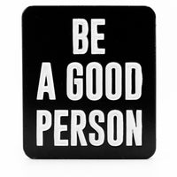 Be A Good Person - Ball Marker