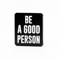 Be A Good Person - Ball Marker